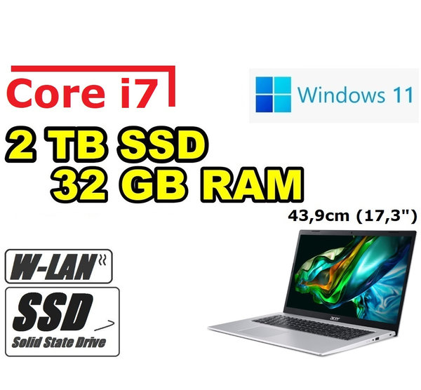 Acer Notebook ~ Core i7 ~ 2TB SSD 32GB RAM ~ 17,3" Office WLAN HDMI Windows11
